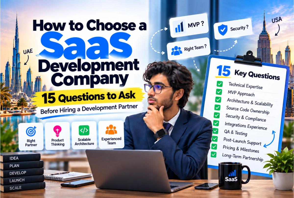 How to Choose a SaaS Development Company: 15 Questions to Ask Before Hiring a Development Partner