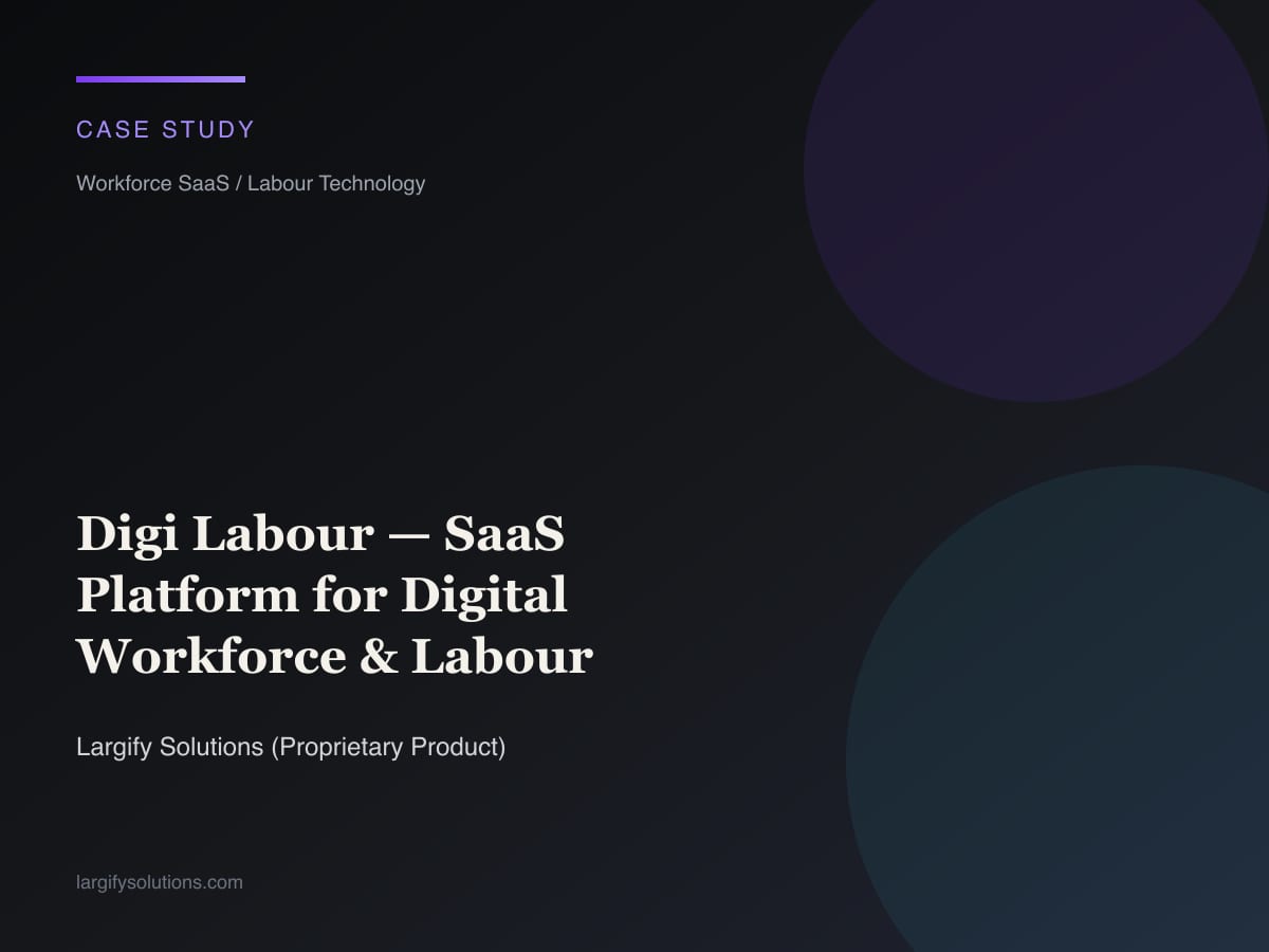Digi Labour — A SaaS Platform for Digital Workforce & Labour Management