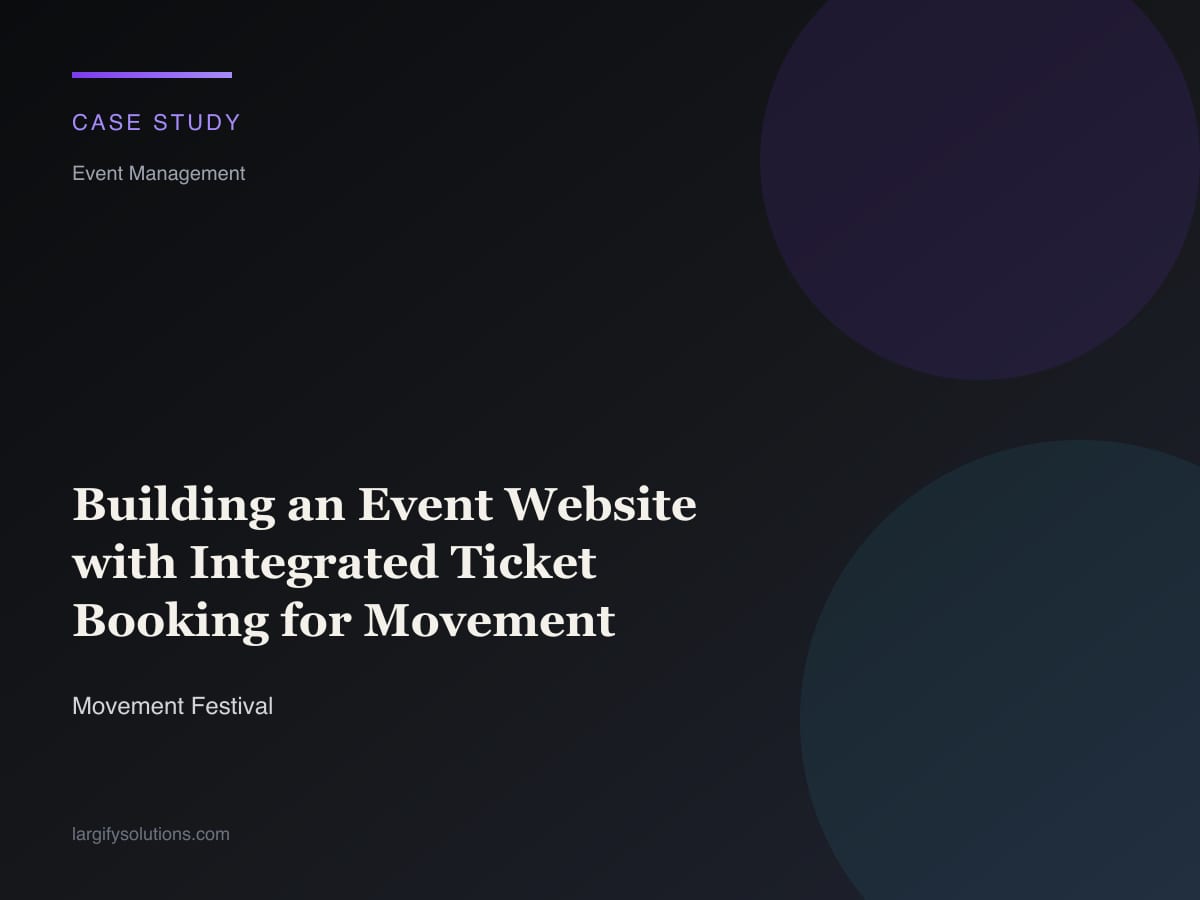 Building an Event Website with Integrated Ticket Booking for Movement Festival