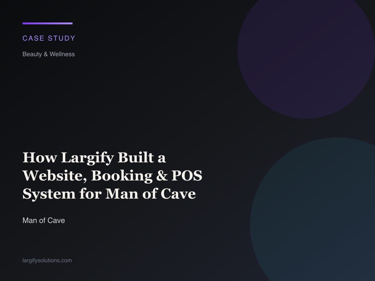 How Largify Built a Website, Booking & POS System for Man of Cave